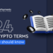 24 Crypto Terms You Should Know