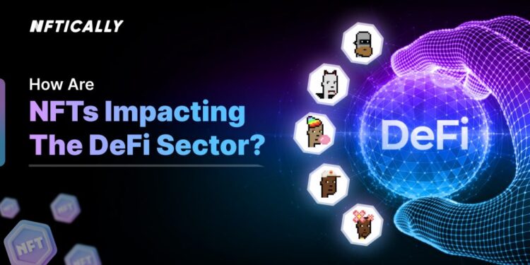 How are NFTs impacting the DeFi Sector?