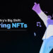 NFTs : Exploring Music Industry’s Big Shift