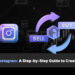 NFTs On Instagram: A Step-by-Step Guide to Create and Sell