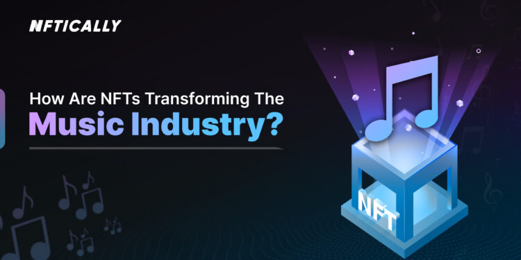 NFTs Transforming the Music Industry