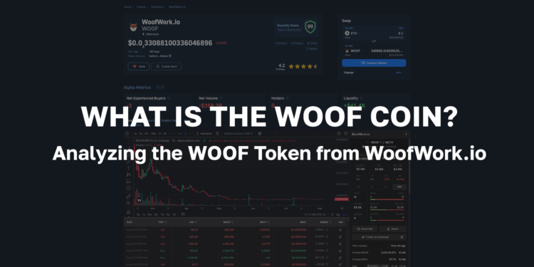 What is WOOF Coin? Analyzing the WOOF Token from WoofWork.io