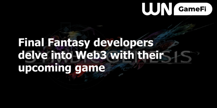Final Fantasy developers delve into Web3 with their upcoming game