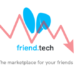 Friend.tech’s Fast Fall: Critics Declare the Platform ‘Dead’
