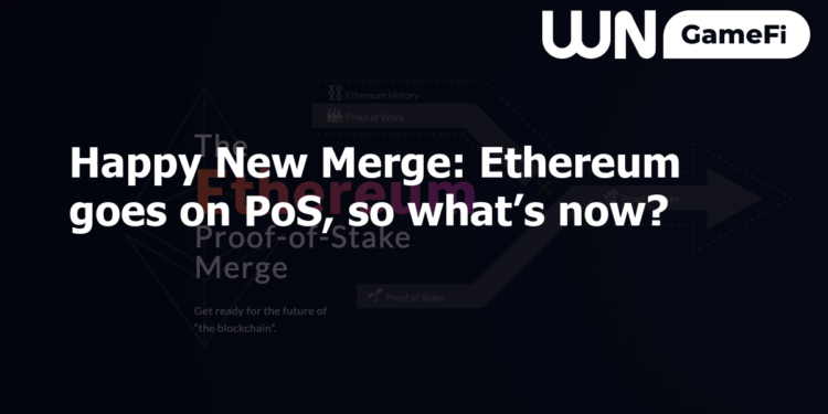 Happy New Merge: Ethereum goes on PoS, so what’s now?