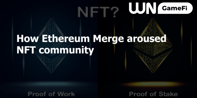 How Ethereum Merge aroused NFT community