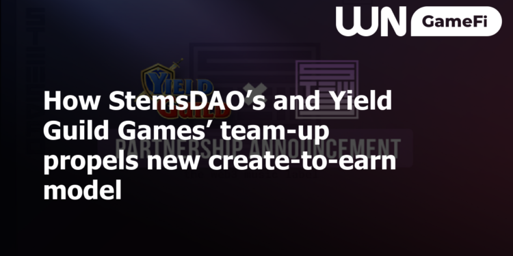 How StemsDAO’s and Yield Guild Games’ team-up propels new create-to-earn model