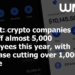 Report: crypto companies laid off almost 5,000 employees this year, with Coinbase cutting over 1,000 people
