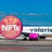 Volaris NFTs Allow Flyers To Experience Travel In New Ways!