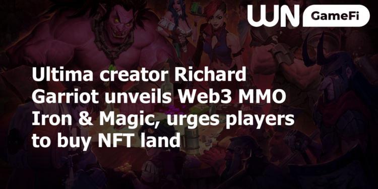 Ultima creator Richard Garriot unveils Web3 MMO Iron & Magic, urges players to buy NFT land