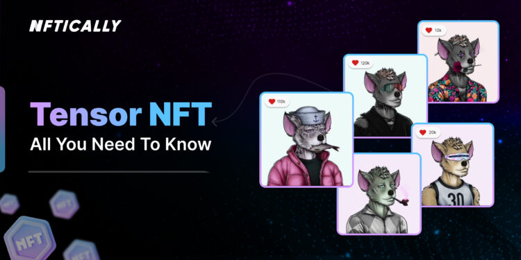 Tensor NFTs: All You Need to Know