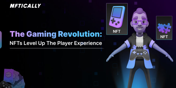 The Gaming Revolution: NFTs Level Up the Player Experience