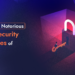 The Most Notorious Web3 Security Breaches of 2023