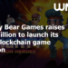 Mighty Bear Games raises $10 million to launch its own blockchain game division