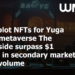 Land plot NFTs for Yuga Labs’ metaverse The Otherside surpass $1 billion in secondary market sales volume