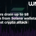 Hackers drain up to $8 million from Solana wallets in latest crypto attack