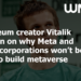 Ethereum creator Vitalik Buterin on why Meta and other corporations won’t be able to build metaverse