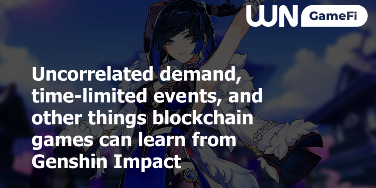 Uncorrelated demand, time-limited events, and other things blockchain games can learn from Genshin Impact
