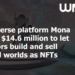Metaverse platform Mona raises $14.6 million to let creators build and sell virtual worlds as NFTs