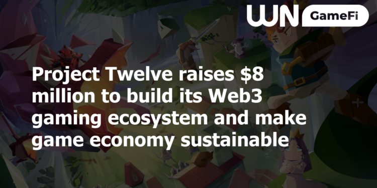 Project Twelve raises $8 million to build its Web3 gaming ecosystem and make game economy sustainable