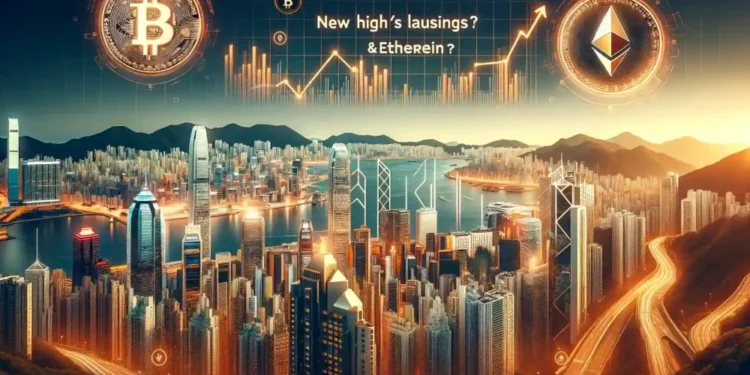 Hong Kong sets sights on Bitcoin, Ethereum ETFs: Will you see new highs?