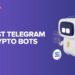 Best Telegram Crypto Bots For 2024